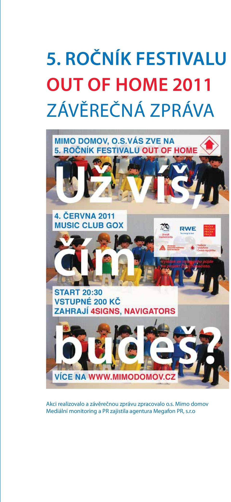 závěrečnou zprávu zpracovalo o.s.