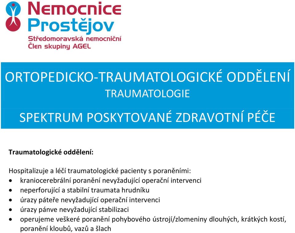 traumata hrudníku úrazy páteře nevyžadující operační intervenci úrazy pánve nevyžadující