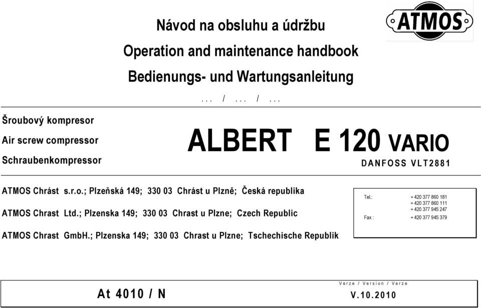 ; Plzenska 149; 330 03 Chrast u Plzne; Czech Republic Tel.