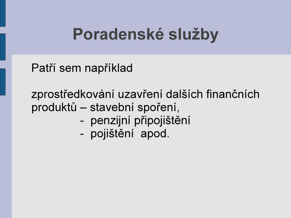 finančních produktů stavební spoření,