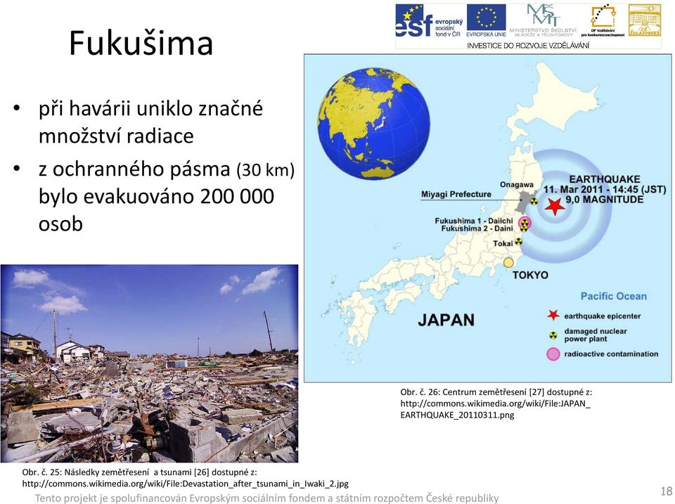 wikimedia.org/wiki/file:japan_ EARTHQUAKE_20110311.png Obr. č.