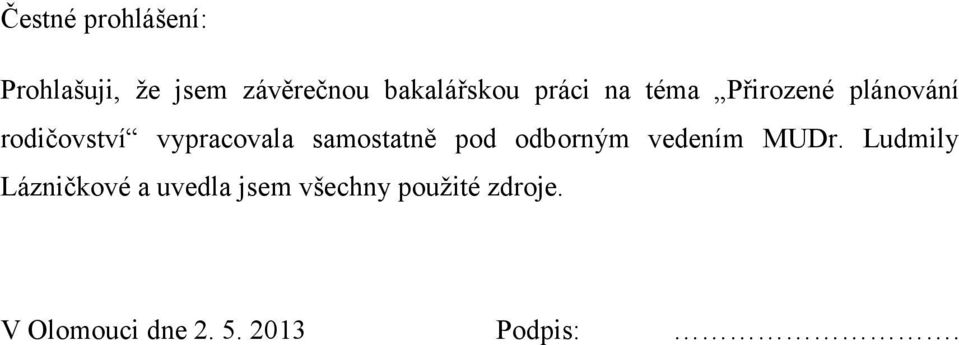samostatně pod odborným vedením MUDr.