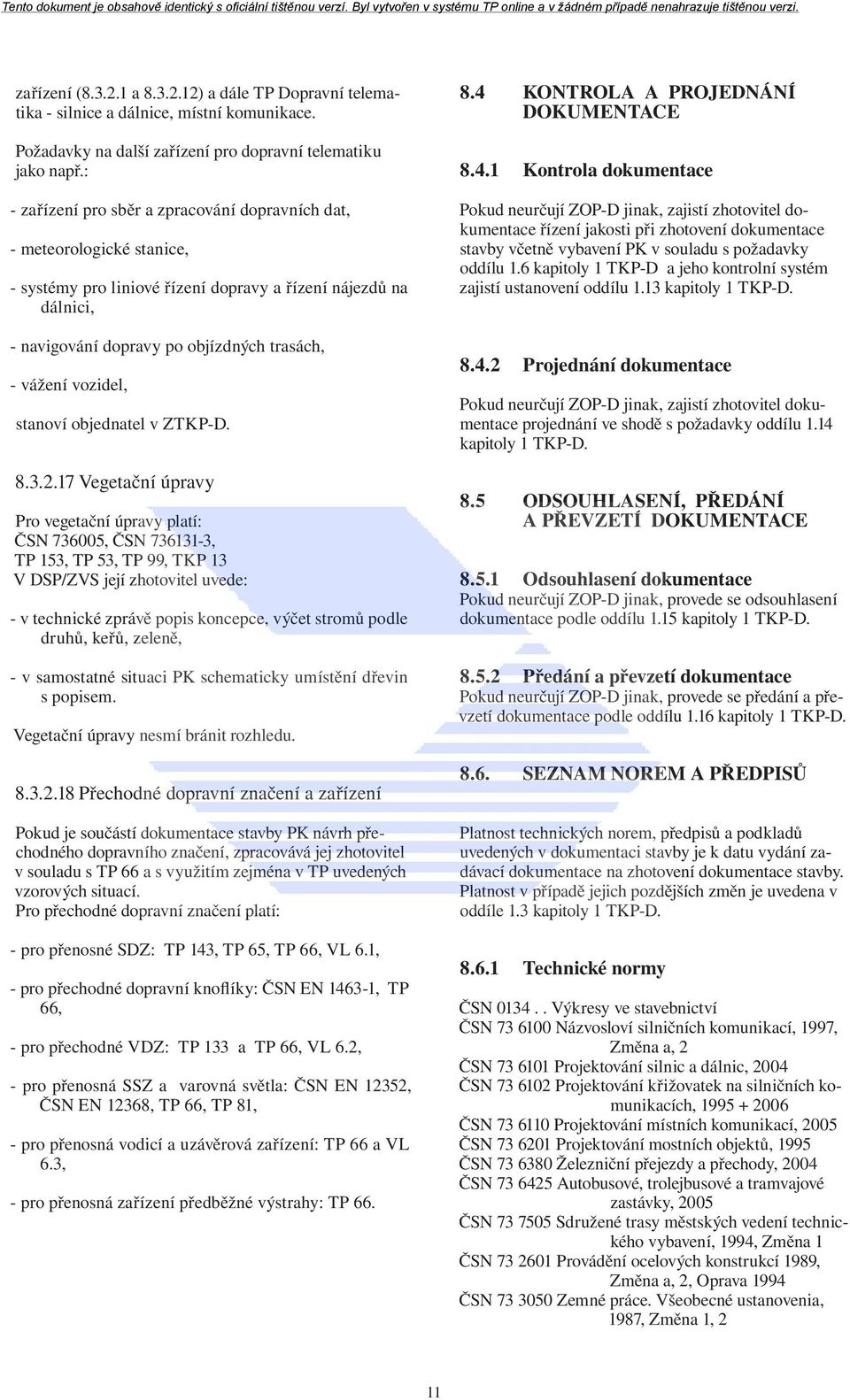 vozidel, stanoví objednatel v ZTKP-D. 8.3.2.