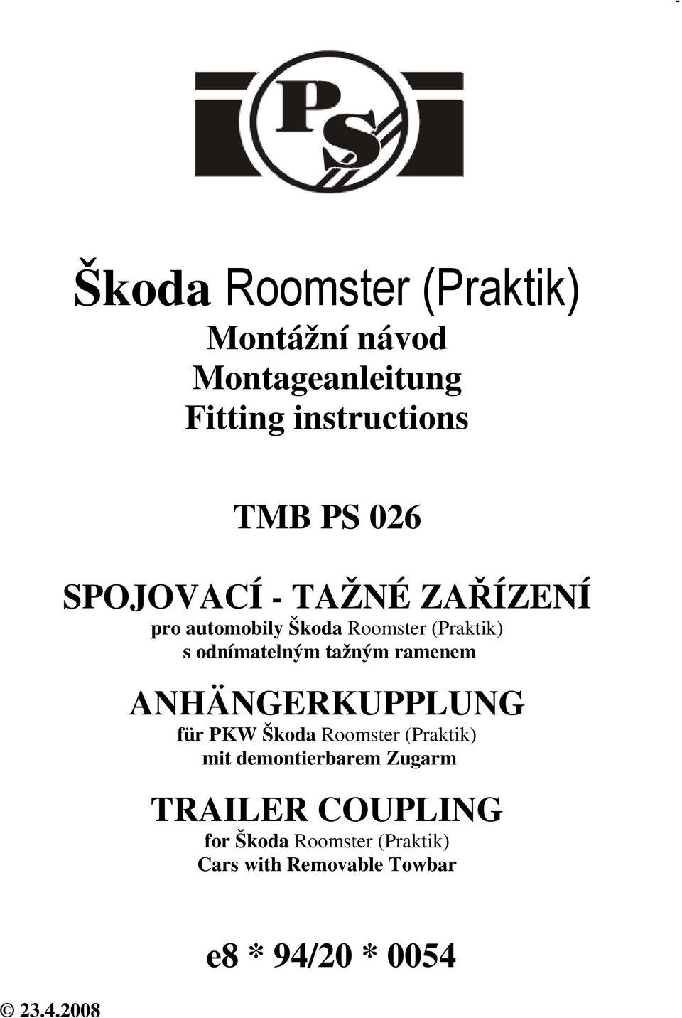 ANHÄNGERKUPPLUNG für PKW Škoda Roomster (Praktik) mit demontierbarem Zugarm TRAILER