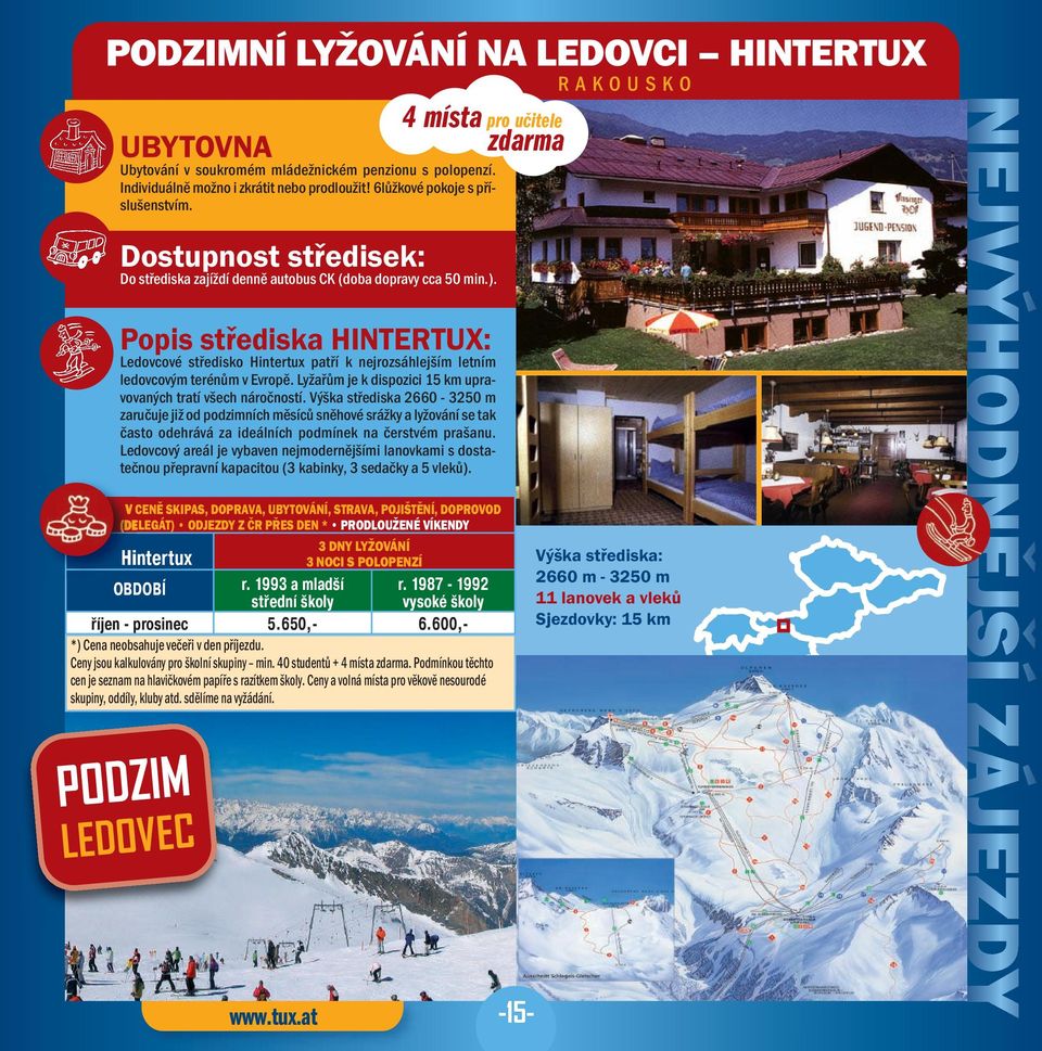 Popis střediska HINTERTUX: Ledovcové středisko Hintertux patří k nejrozsáhlejším letním ledovcovým terénům v Evropě. Lyžařům je k dispozici 15 km upravovaných tratí všech náročností.