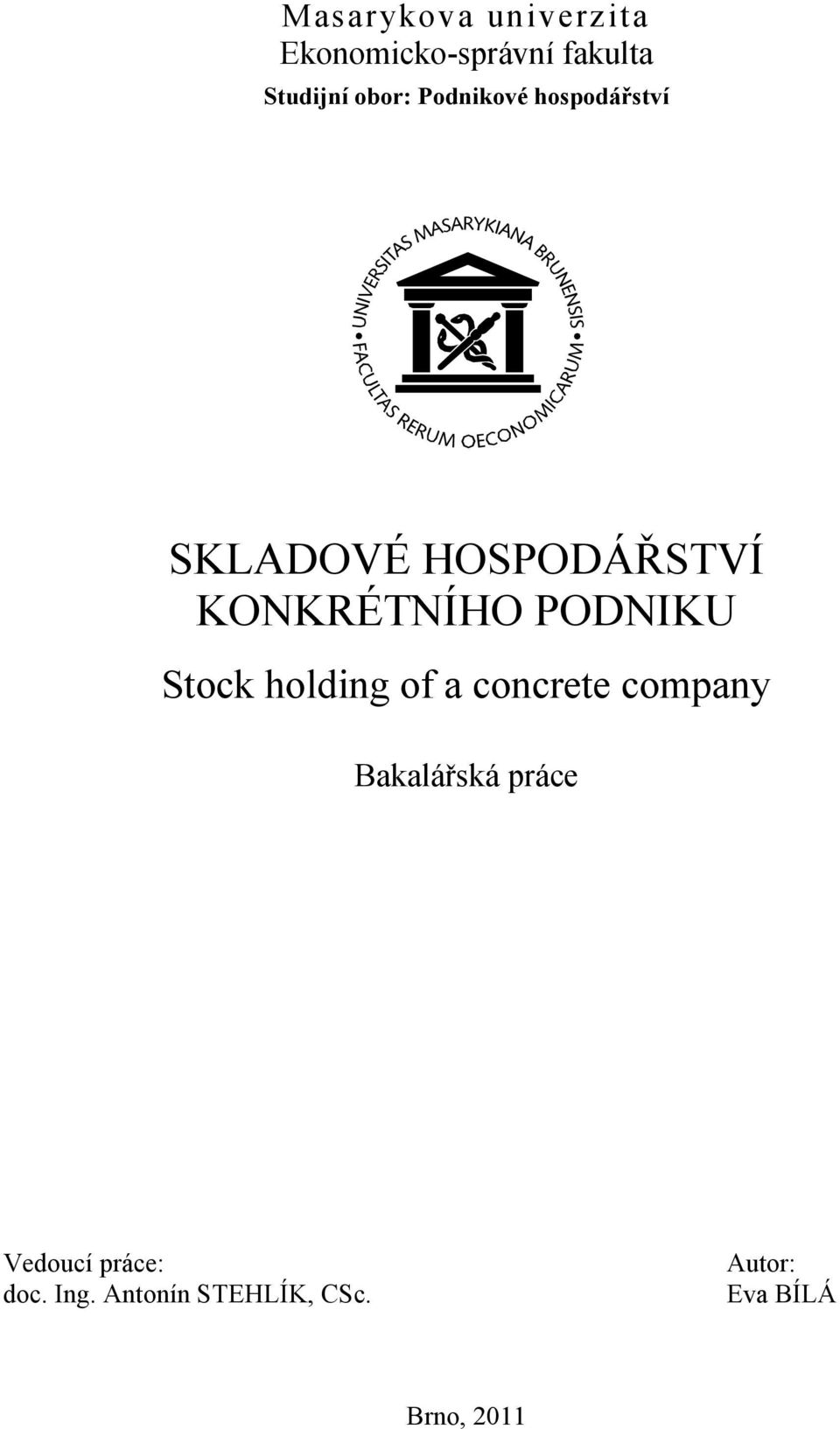 PODNIKU Stock holding of a concrete company Bakalářská práce