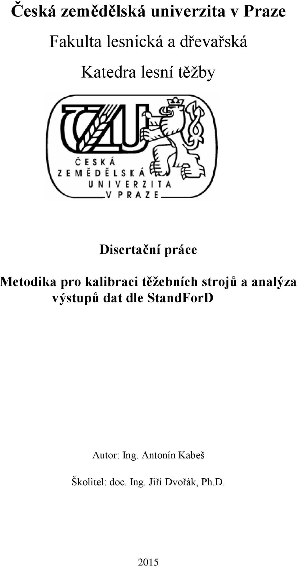 kalibraci těžebních strojů a analýza výstupů dat dle