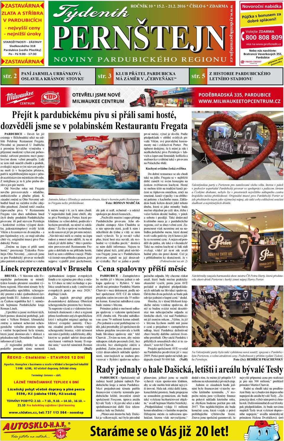 na sídlišti Polabiny Restaurant Fregata. Původně se jmenoval U Jindřicha a proměna bývalého výměníku v příjemné moderně vybavené pohostinské zařízení prostoru mezi panelovými domy velmi prospěla.