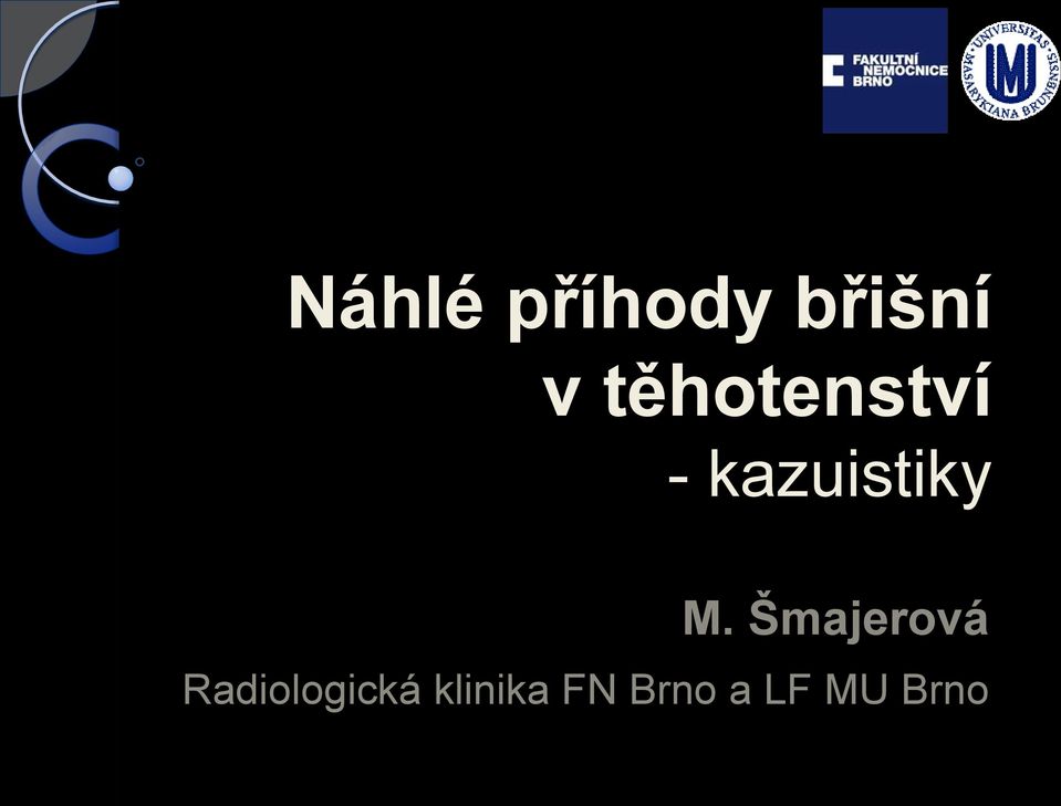 M. Šmajerová Radiologická