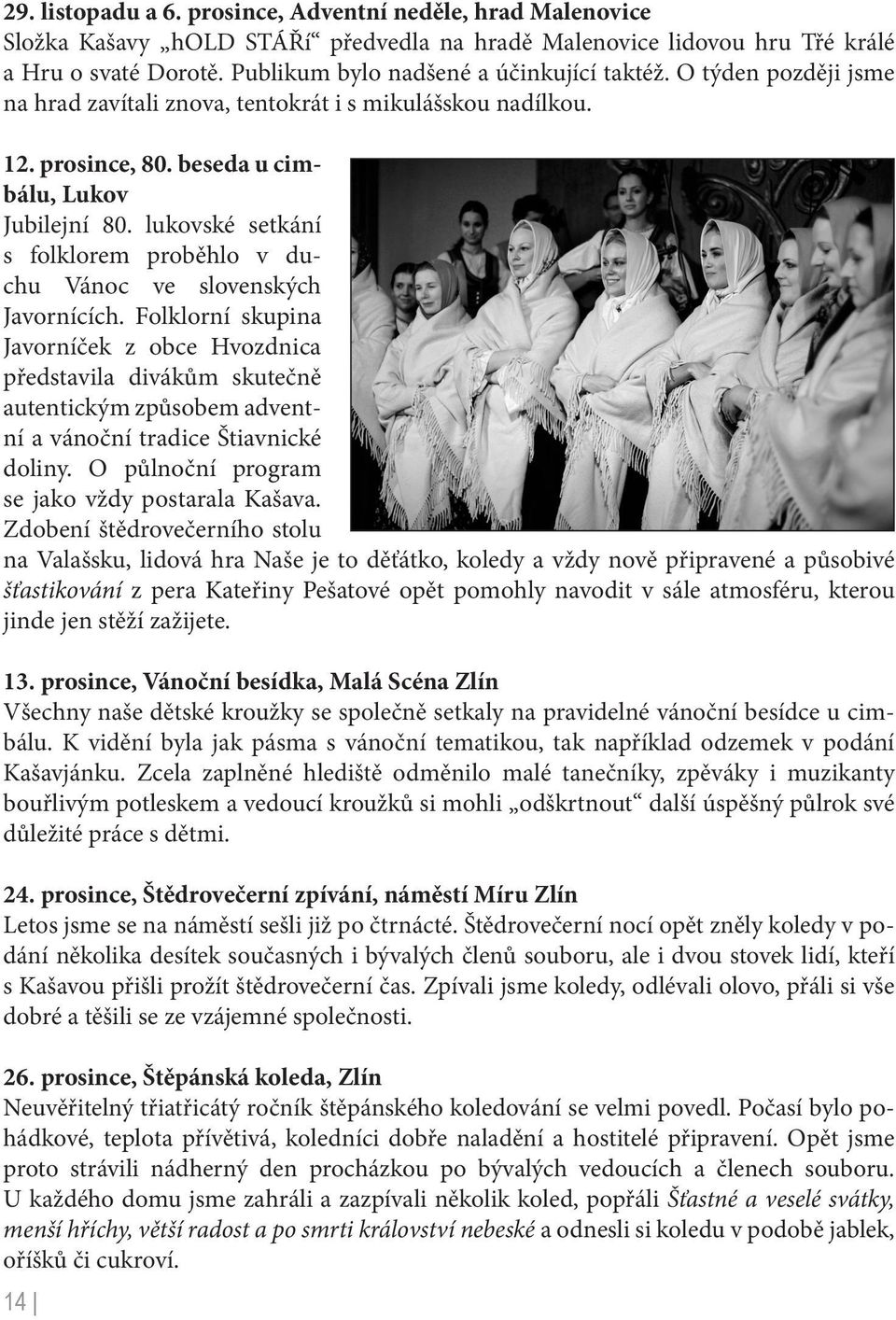 lukovské setkání s folklorem proběhlo v duchu Vánoc ve slovenských Javornících.