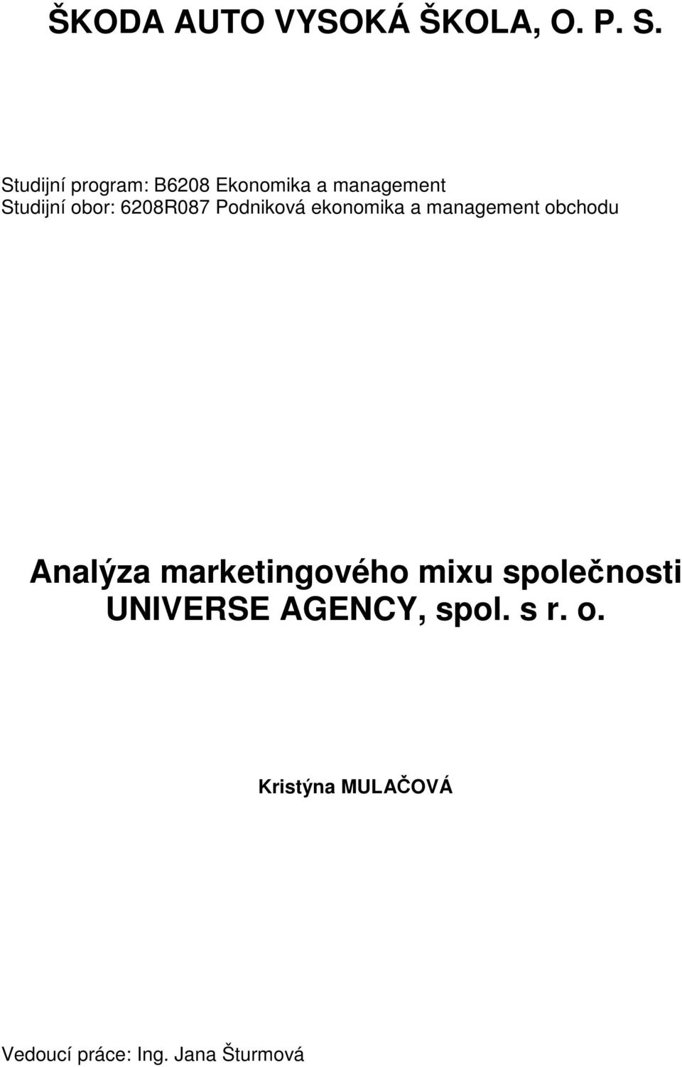 6208R087 Podniková ekonomika a management obchodu Analýza