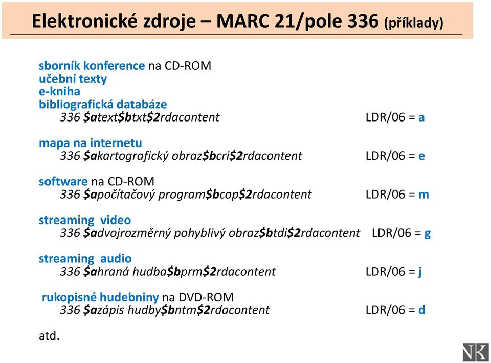 $apočítačový program$bcop$2rdacontent LDR/06 = m streaming video 336 $advojrozměrný pohyblivý obraz$btdi$2rdacontent LDR/06 = g