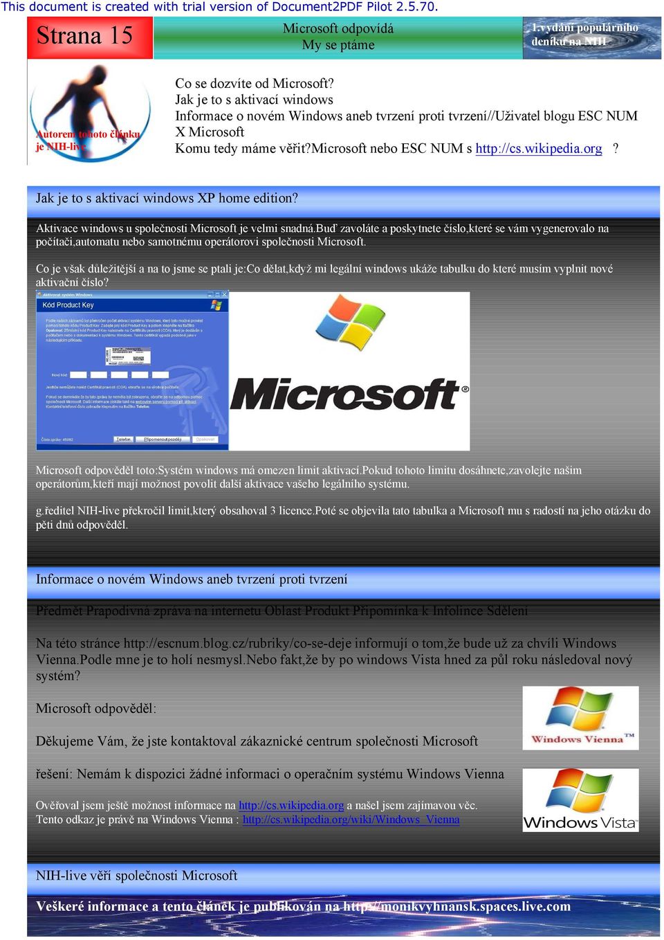 Jak je to s aktivací windows XP home edition? Aktivace windows u společnosti Microsoft je velmi snadná.