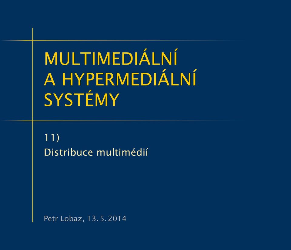 11) Distribuce