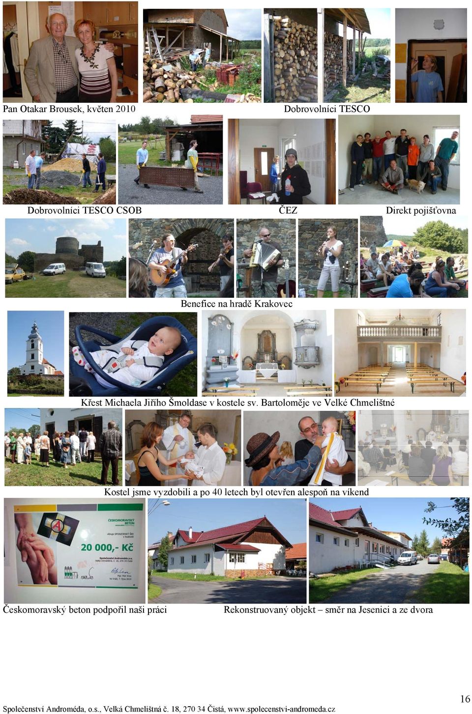 Bartoloměje ve Velké Chmelištné Kostel jsme vyzdobili a po 40 letech byl otevřen alespoň