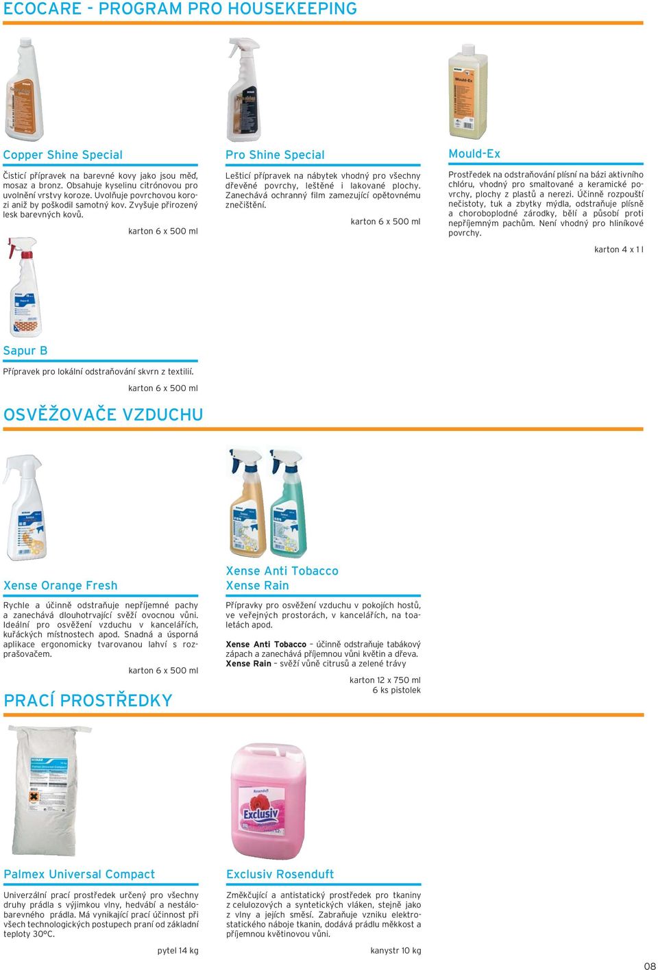 karton 6 x 500 ml Pro Shine Special Lešticí přípravek na nábytek vhodný pro všechny dřevěné povrchy, leštěné i lakované plochy. Zanechává ochranný film zamezující opětovnému znečištění.