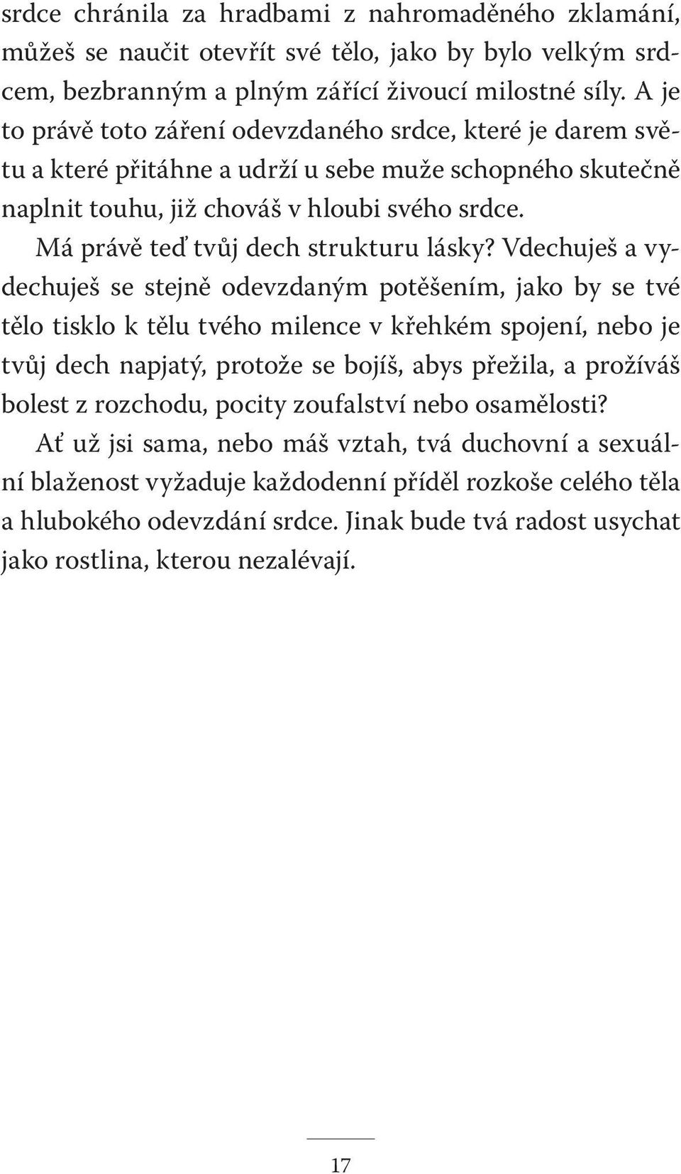 Má právě teď tvůj dech strukturu lásky?