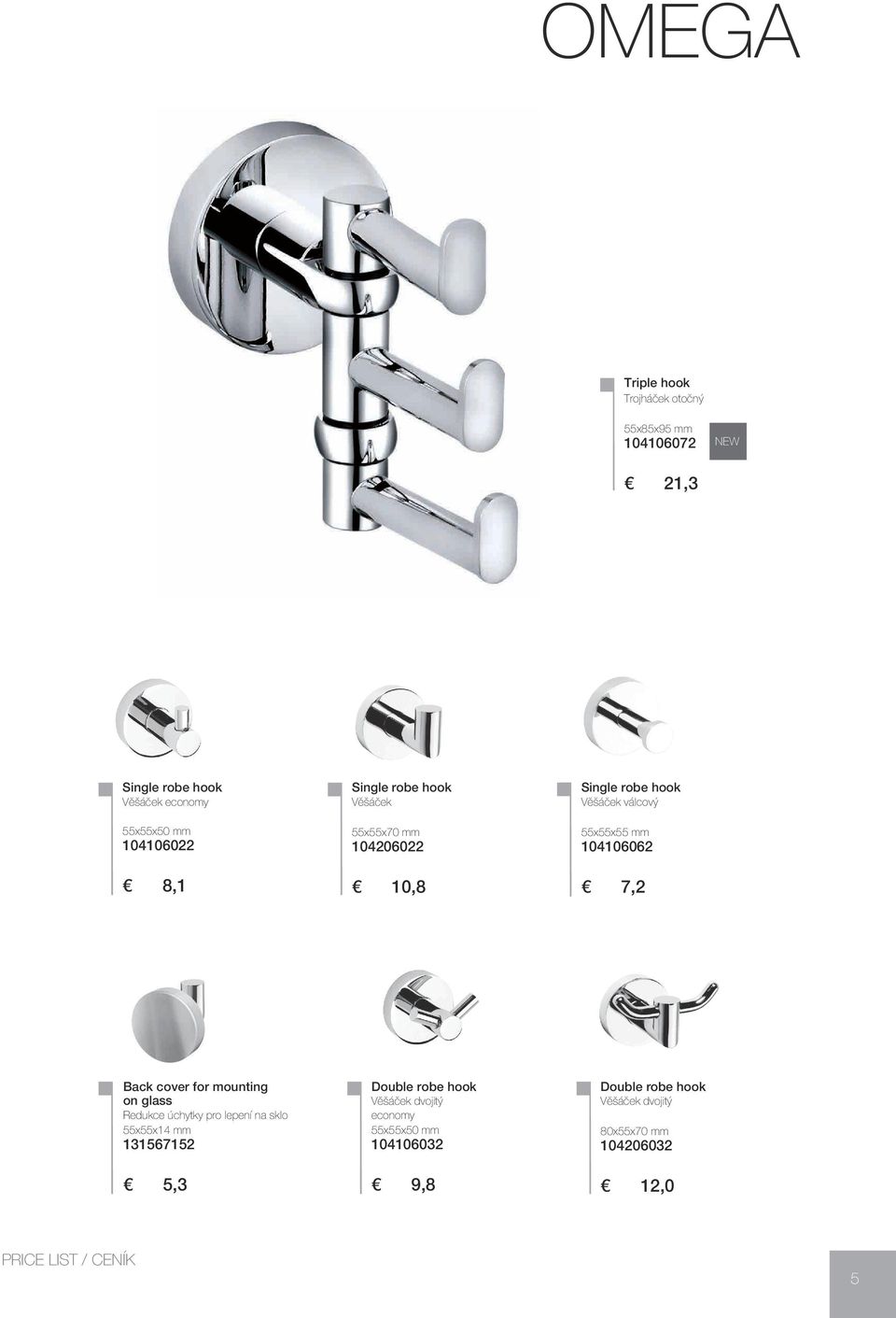 8,1 10,8 7,2 Back cover for mounting on glass Redukce úchytky pro lepení na sklo 55x55x14 mm 131567152 5,3 Double