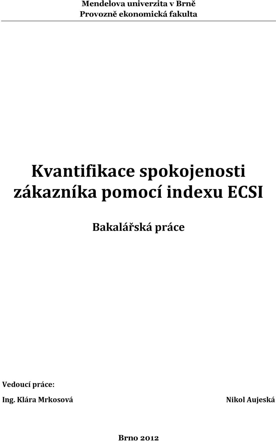 zákazníka pomocí indexu ECSI Bakalářská práce