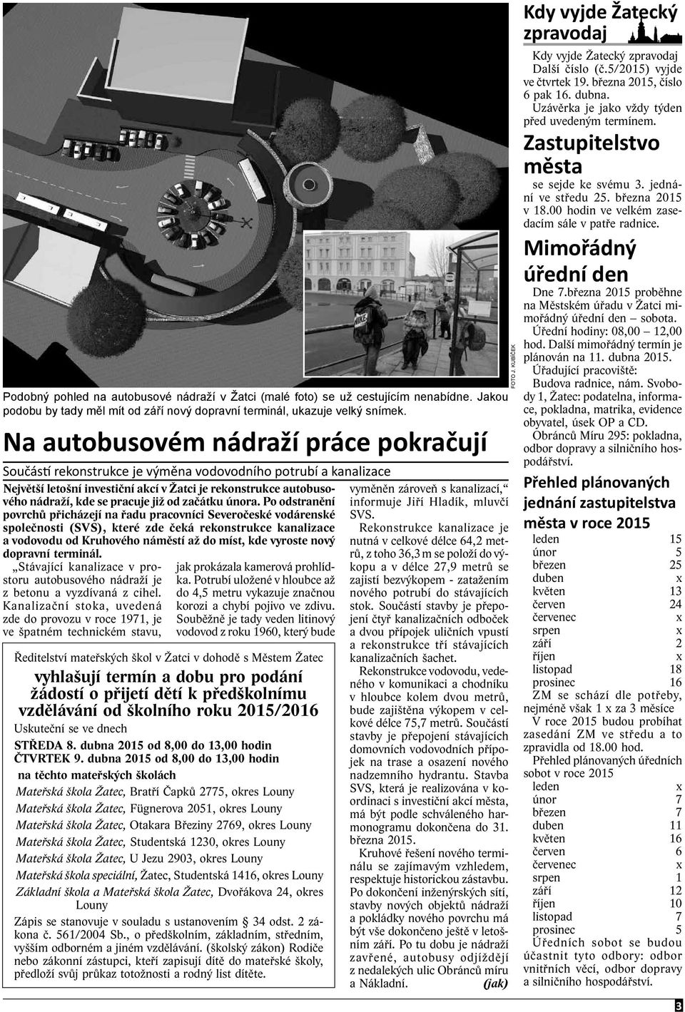již od začátku února.