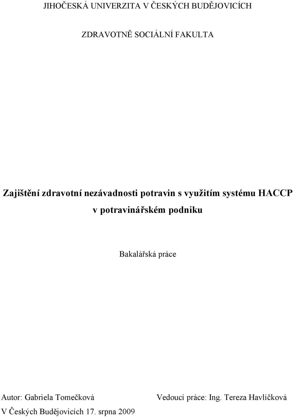 potravinářském podniku Bakalářská práce Autor: Gabriela Tomečková V