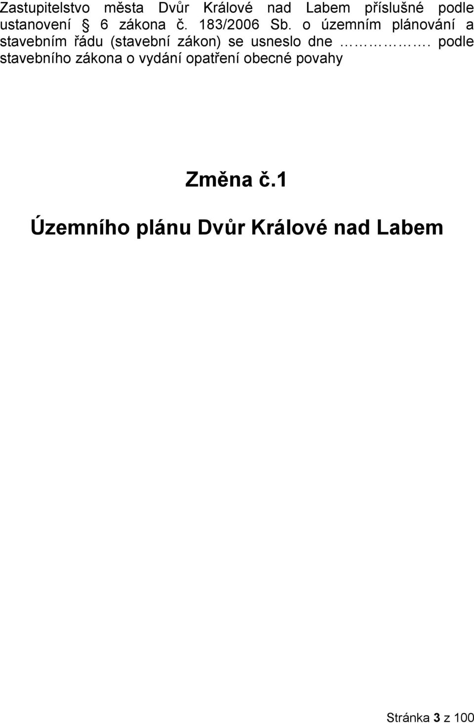 o územním plánování a stavebním řádu (stavební zákon) se