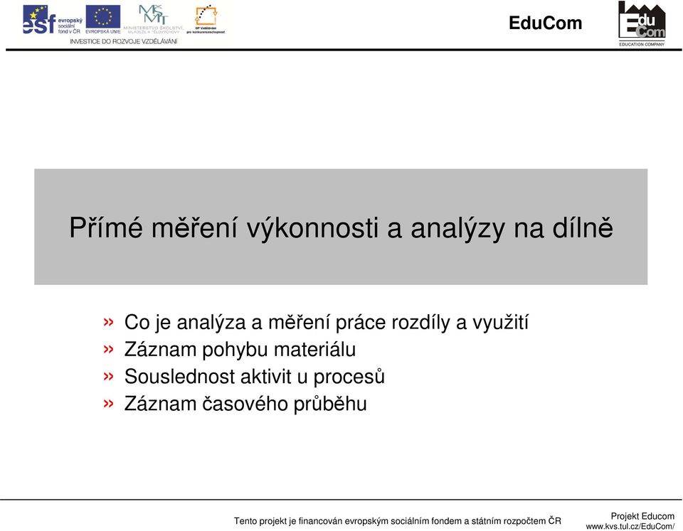 rozdíly a využití» Záznam pohybu