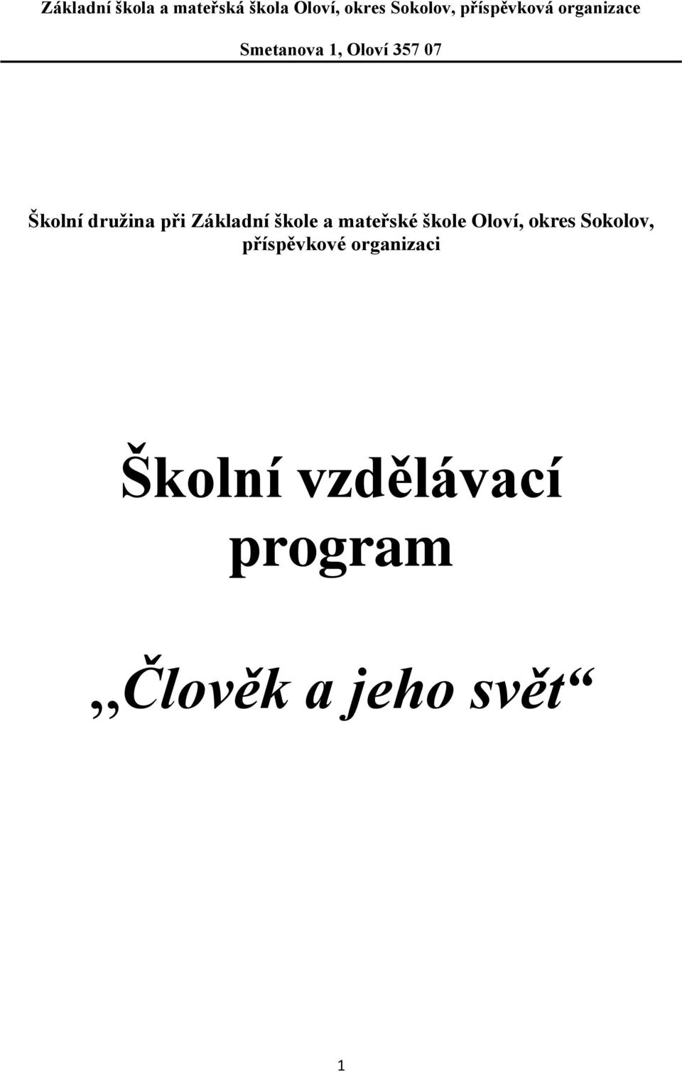 družina při Základní škole a mateřské škole Oloví, okres
