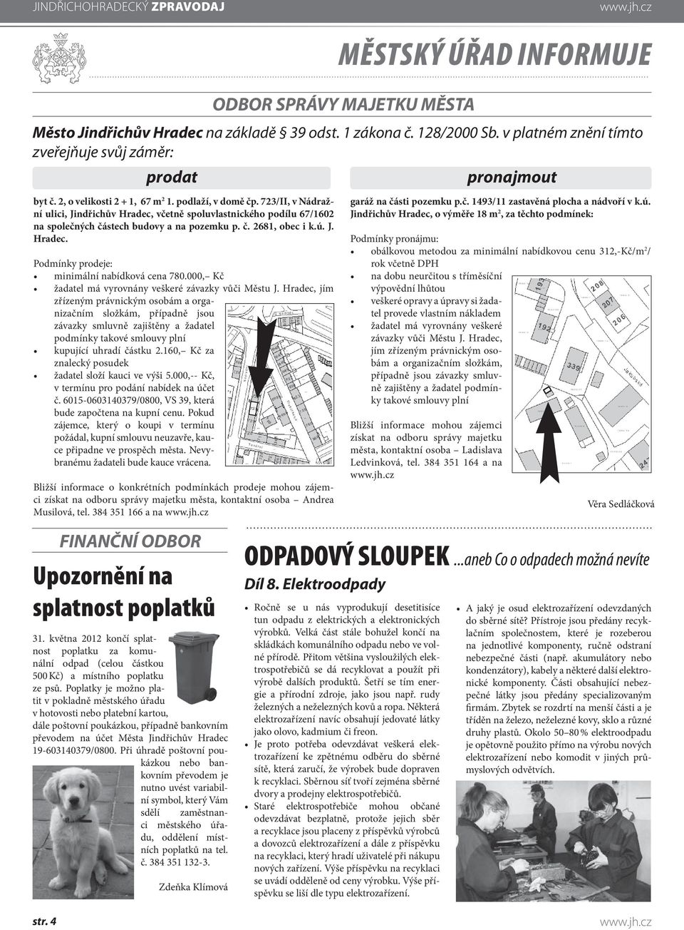 000, Kč žadatel má vyrovnány veškeré závazky vůči Městu J.
