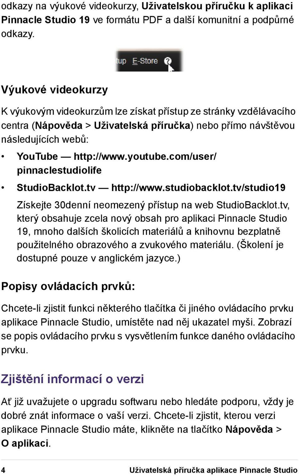 com/user/ pinnaclestudiolife StudioBacklot.tv http://www.studiobacklot.tv/studio19 Získejte 30denní neomezený přístup na web StudioBacklot.