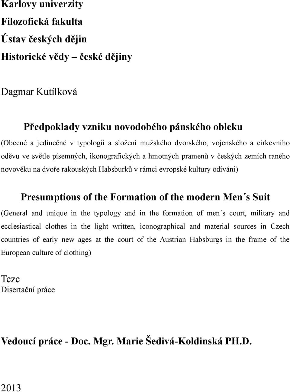 Vedoucí práce - Doc. Mgr. Marie Šedivá-Koldinská PH.D. - PDF Stažení zdarma