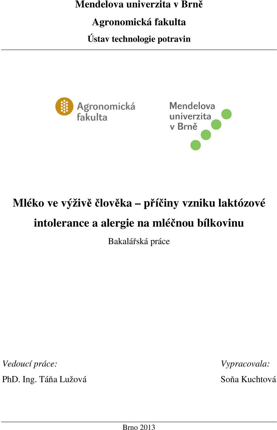 laktózové intolerance a alergie na mléčnou bílkovinu Bakalářská