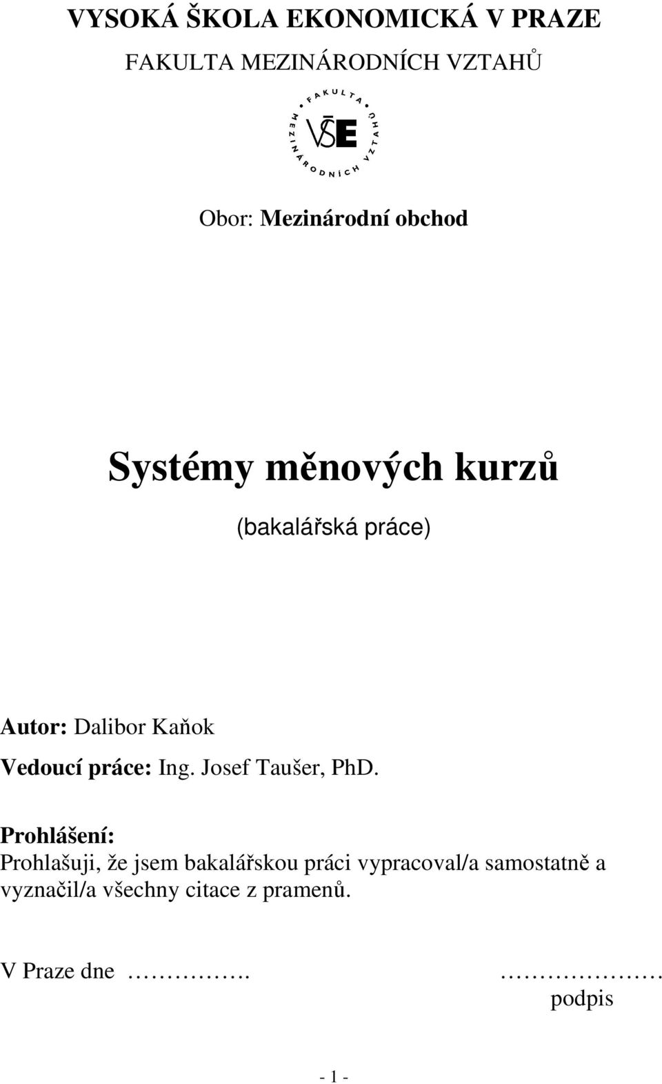 práce: Ing. Josef Taušer, PhD.