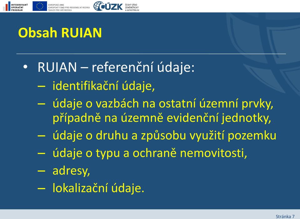 evidenční jednotky, údaje o druhu a způsobu využití pozemku