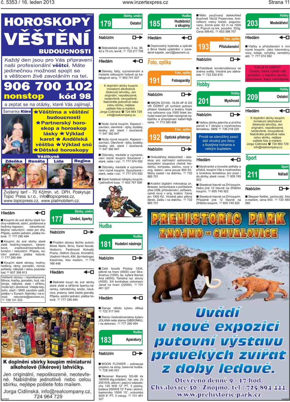 nim různé koupím Jako lokomotivy, vozy, koleje, vyhybky, semafory atd 777 074 592 Dekrety, řády, vyznamenání a medaile odkoupím hotově za katalogové ceny 602 741 507 Fotoblesk kondenzátorový se dvěma