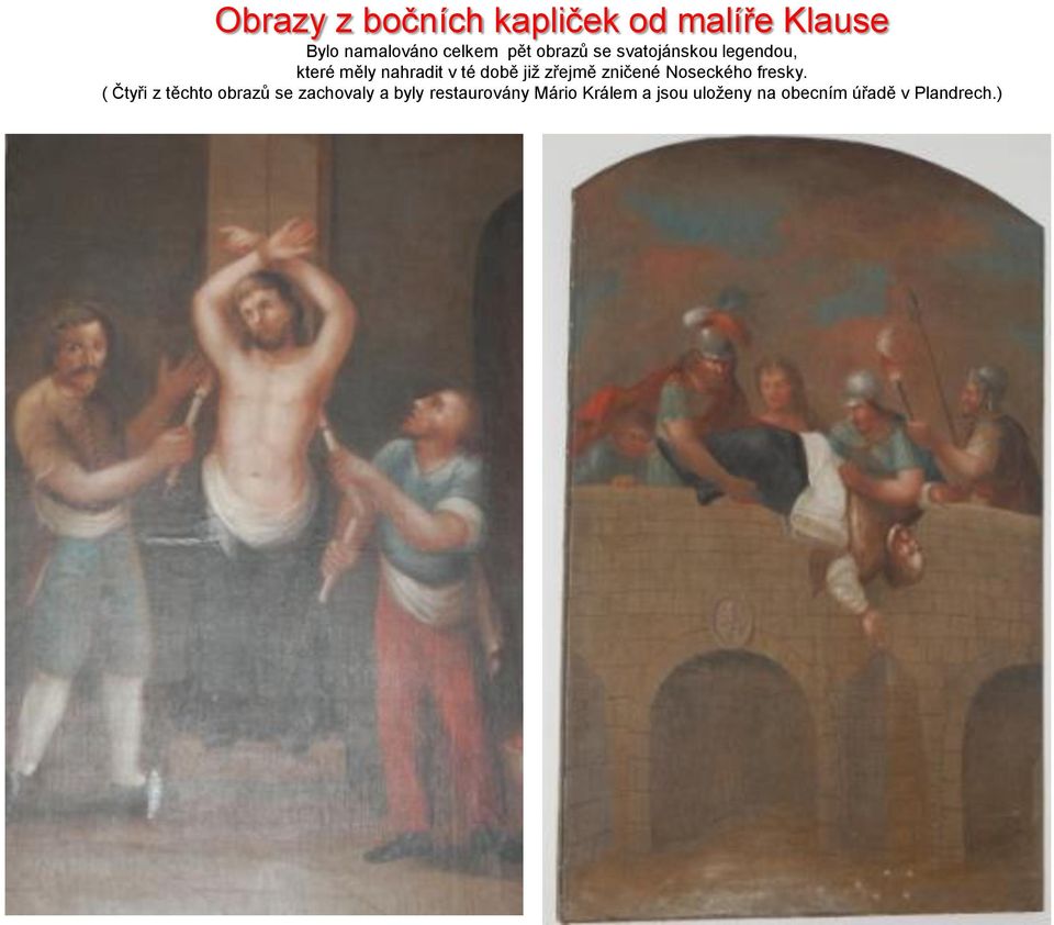 zřejmě zničené Noseckého fresky.