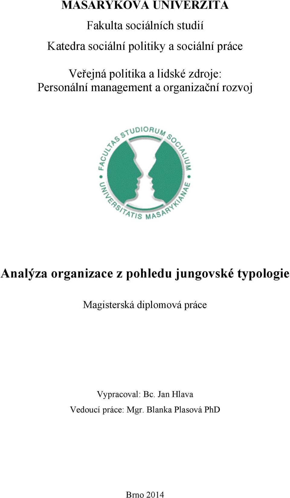organizační rozvoj Analýza organizace z pohledu jungovské typologie Magisterská