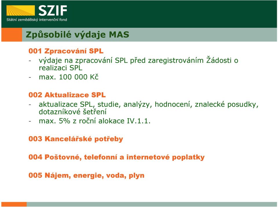 100 000 Kč 002 Aktualizace SPL - aktualizace SPL, studie, analýzy, hodnocení, znalecké