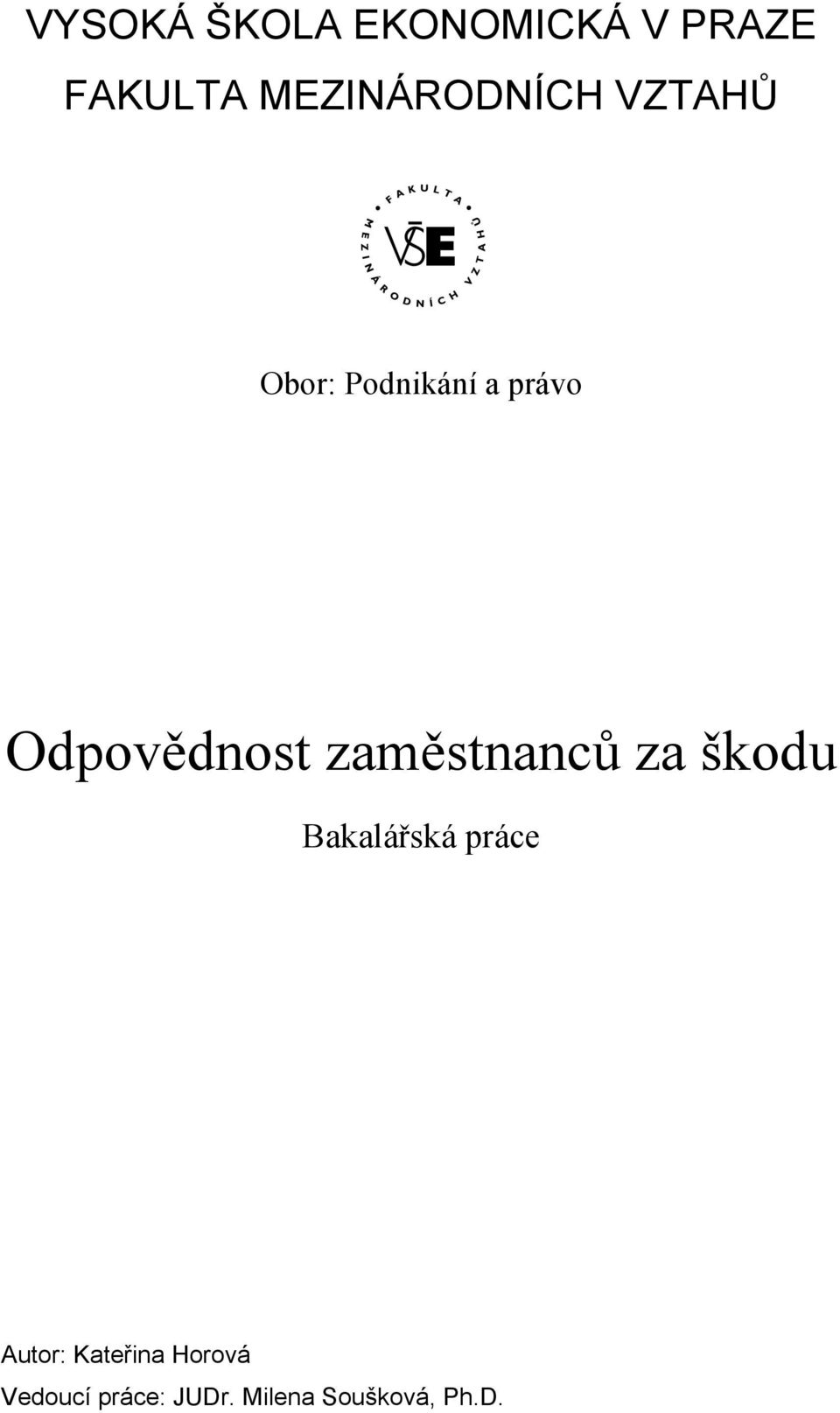 Odpovědnost zaměstnanců za škodu Bakalářská práce