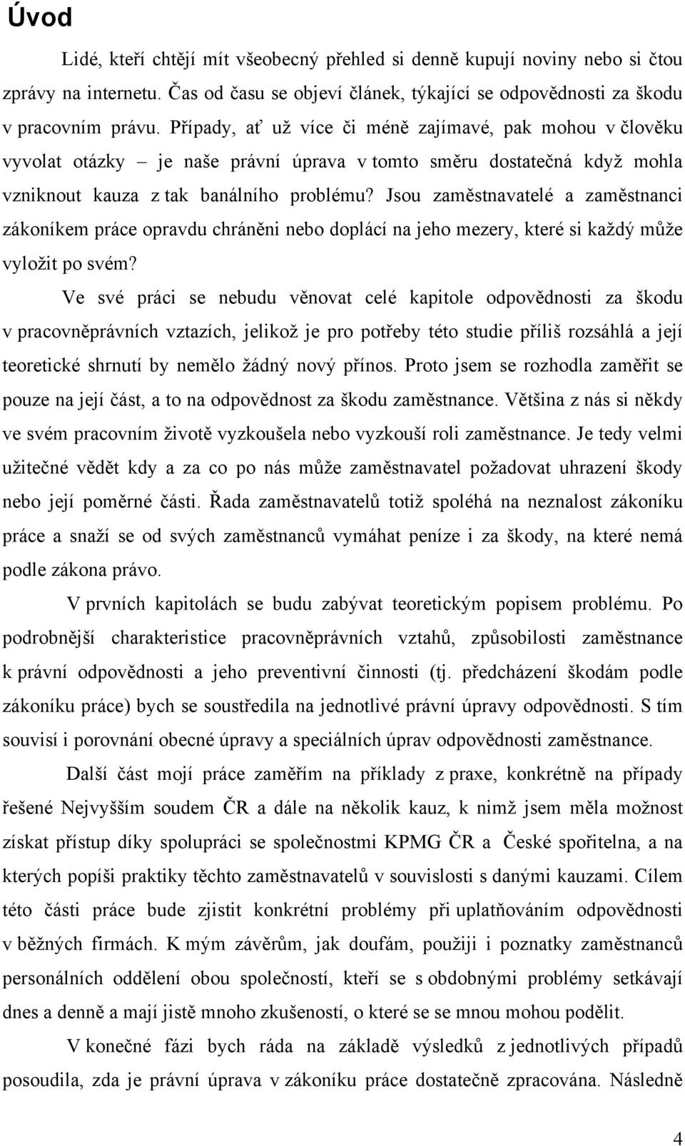 Jsou zaměstnavatelé a zaměstnanci zákoníkem práce opravdu chráněni nebo doplácí na jeho mezery, které si každý může vyložit po svém?