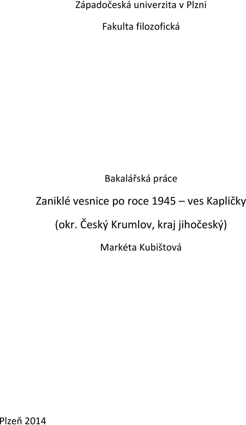 vesnice po roce 1945 ves Kapličky (okr.