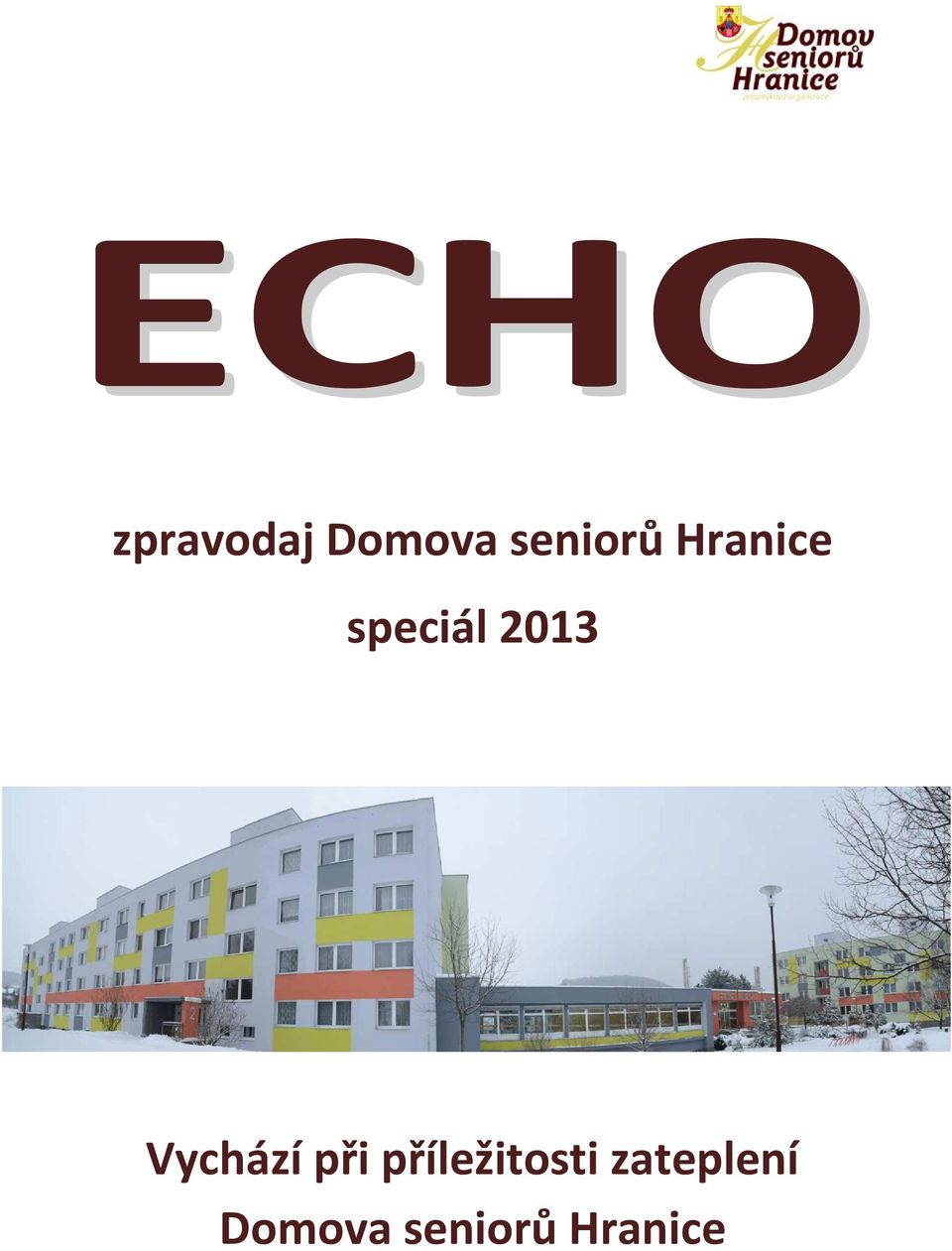2013 Vychází při