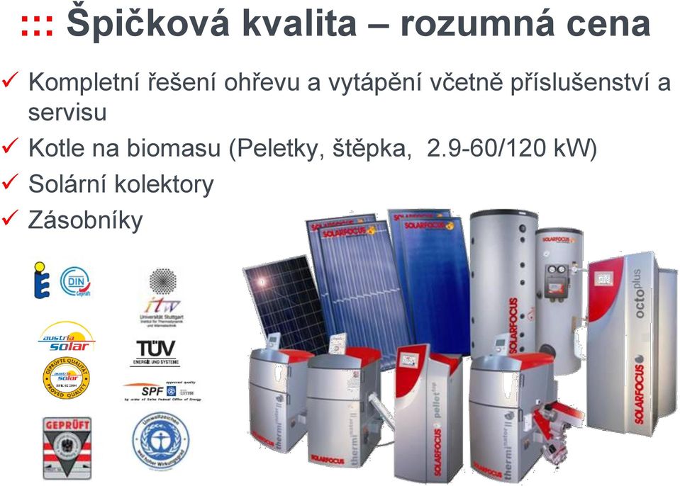 příslušenství a servisu Kotle na biomasu