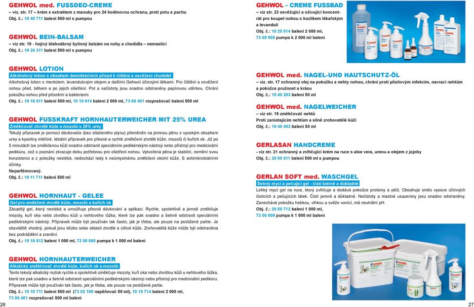 23 osvěžující a oživující koncentrát pro koupel nohou s kozlíkem lékařským a levandulí Obj. č.