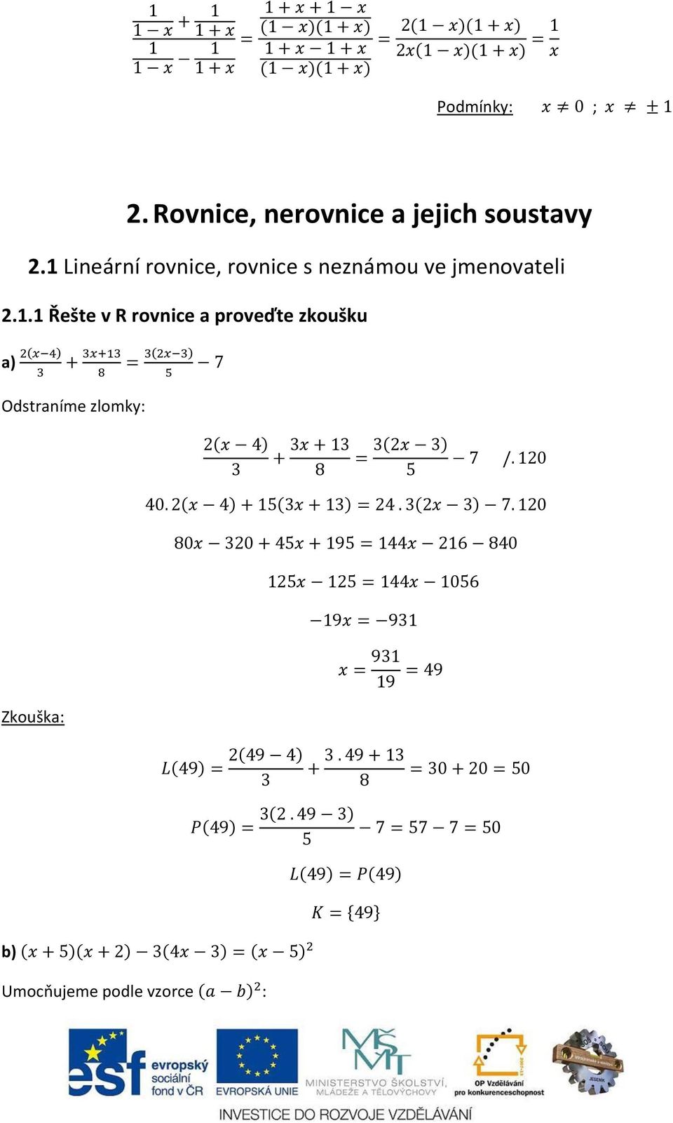 2.1.1 Řešte v R rovnice a proveďte zkoušku a)