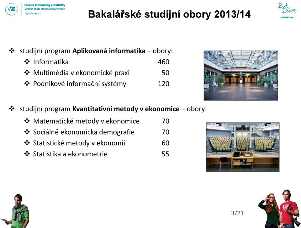 studijní program Kvantitativní metody v ekonomice obory: Matematické metody v ekonomice