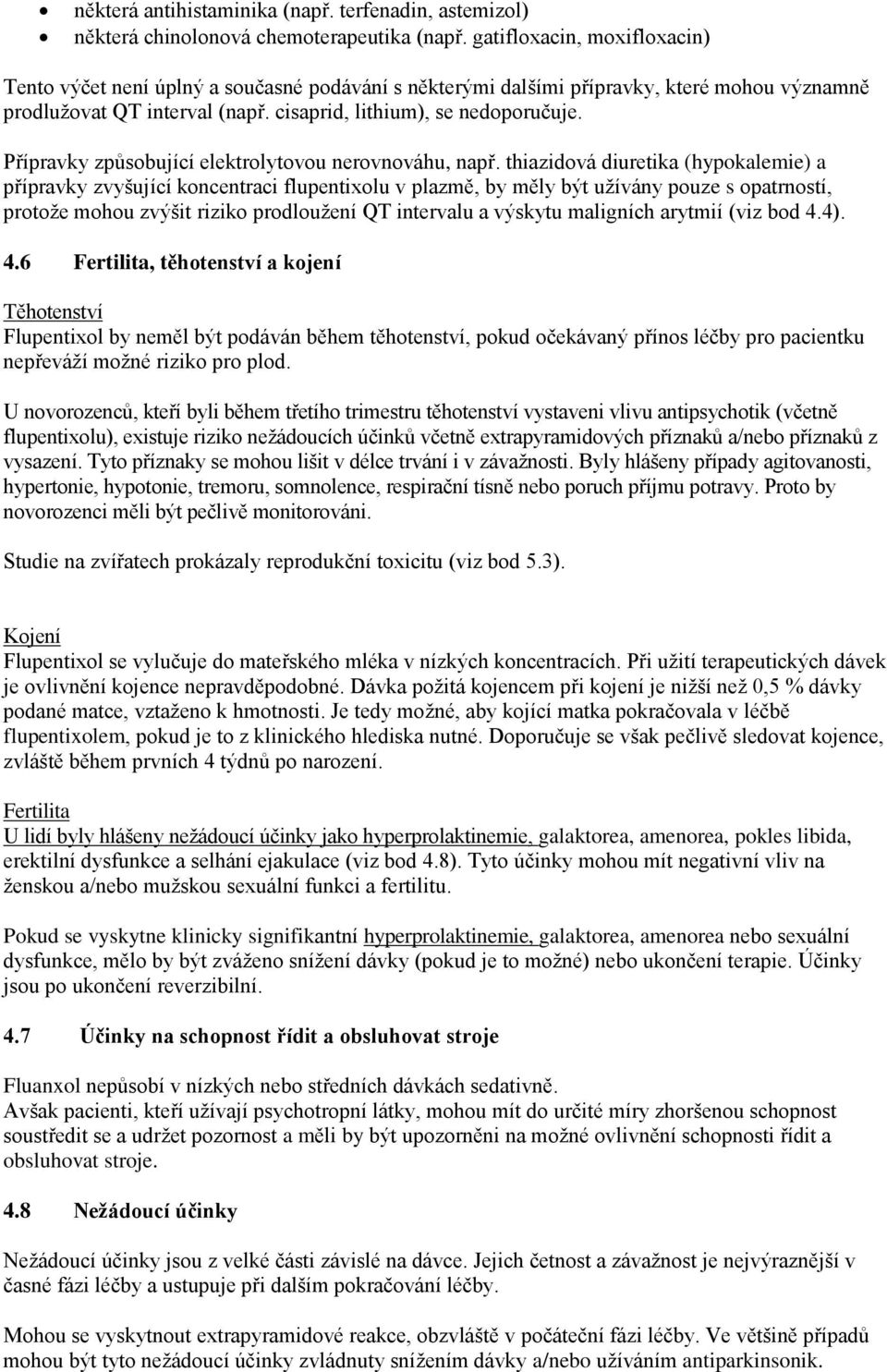 Přípravky způsobující elektrolytovou nerovnováhu, např.