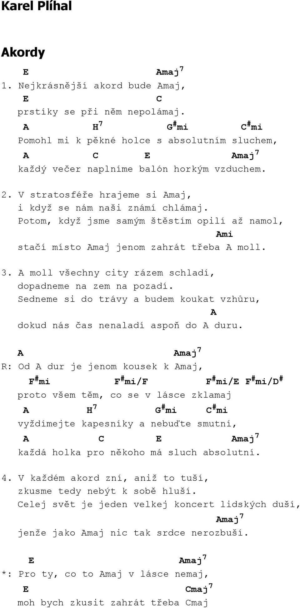 Karel Plíhal. Akordy. E Amaj 7 1. Nejkrásnější akord bude Amaj, - PDF Free  Download