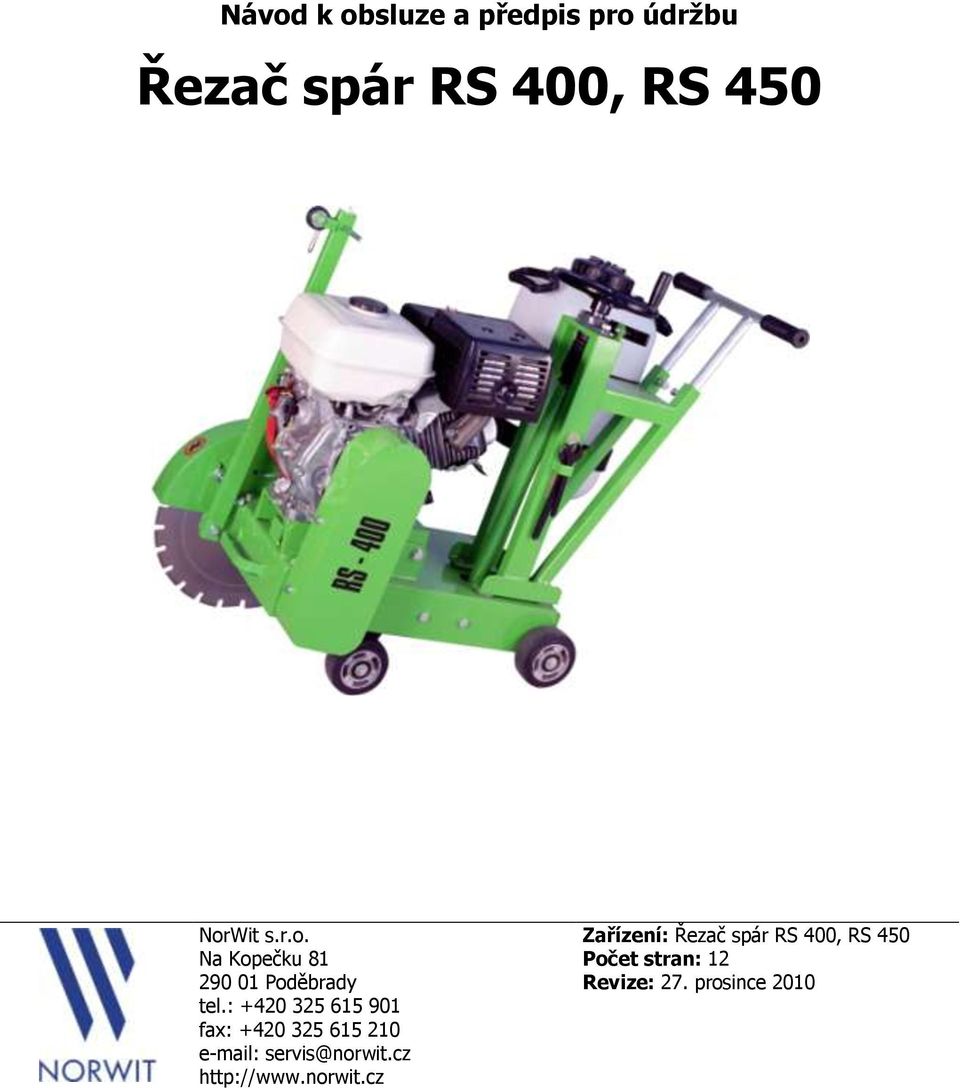 : +420 325 615 901 fax: +420 325 615 210 e-mail: servis@norwit.