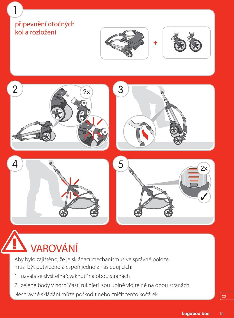 ozvala se slyšitelná cvaknutí na obou stranách 2.
